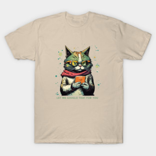 let me google that for you T-Shirt