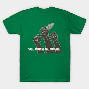 Sage Against the Machine T-Shirt