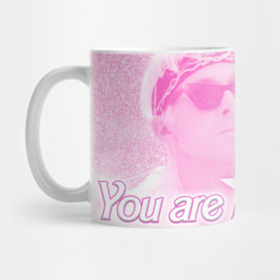 you are (KEN)OUGH Mug