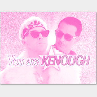 you are (KEN)OUGH Posters and Art