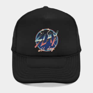 Slay All Day! Hat