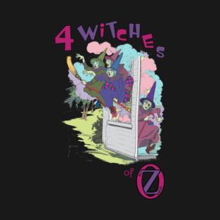 4 Witches of Oz T-Shirt