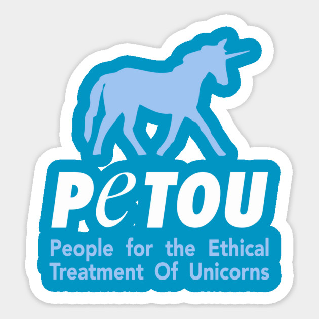 People for the Ethical Treatment of Unicorns T-Shirt Sticker by dumbshirts