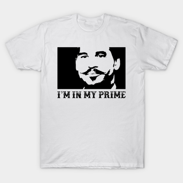 Doc Holiday: "I'm In My Prime." Tombstone, Movie, Retro, 90s T-Shirt by Forgotten Flicks