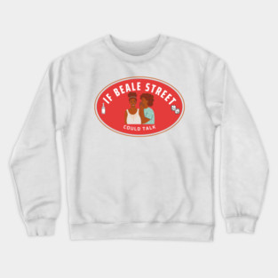 If Beale Street Could Talk Crewneck Sweatshirt