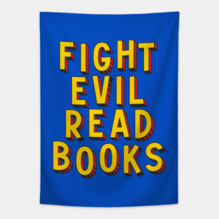 Fight Evil, Read Books - and resist book bans Tapestry