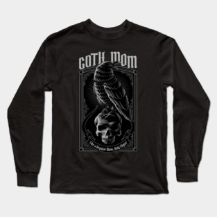 Goth Mom, Raven & Skull Long Sleeve T-Shirt