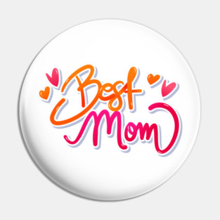 Neon Best Mom Pin