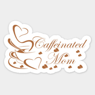 Caffeinated Mom Sticker