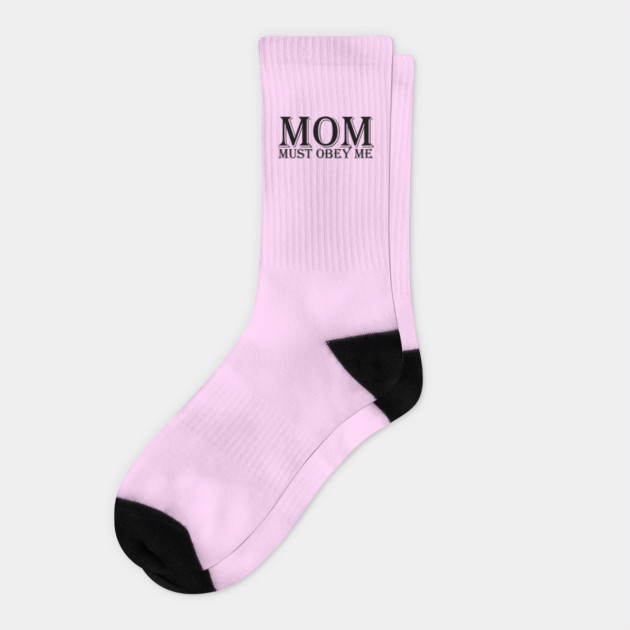 MOM, must obey me Socks by HolidayBug