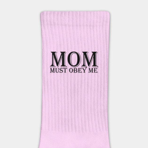 MOM, must obey me by HolidayBug