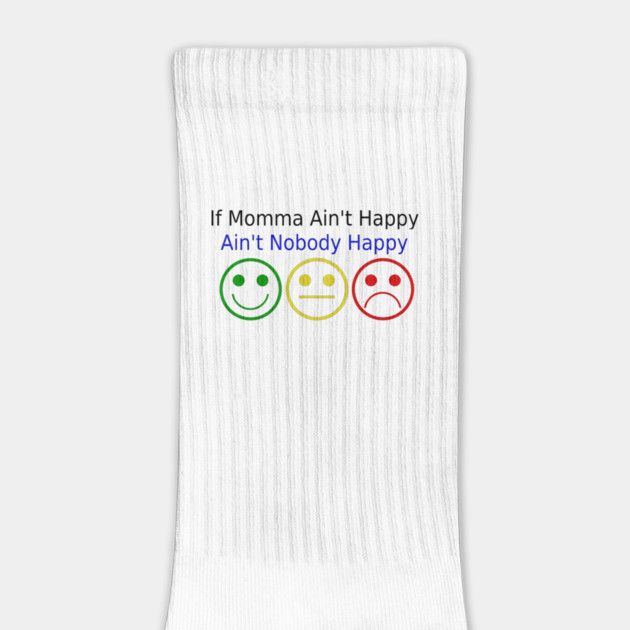 If Momma Ain't Happy by HolidayBug