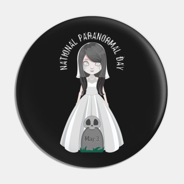 National Paranormal Day, ghost bride Pin by HolidayBug