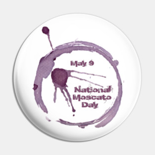 National Moscato Day Pin