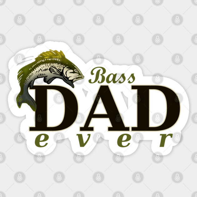 Bass Dad Ever Best Dad Pun Sticker by HolidayBug