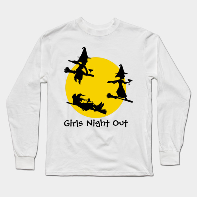 Girls Night Out Long Sleeve T-Shirt by HolidayBug