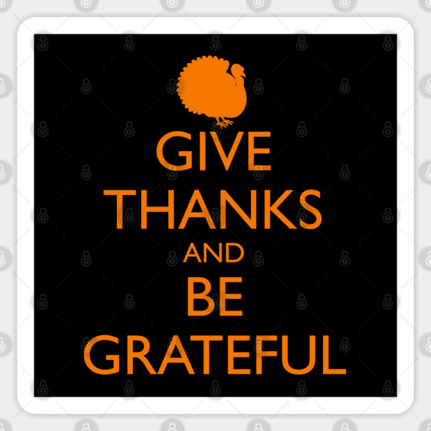 GIVE THANKS AND BE GRATEFUL, turkey Sticker by HolidayBug