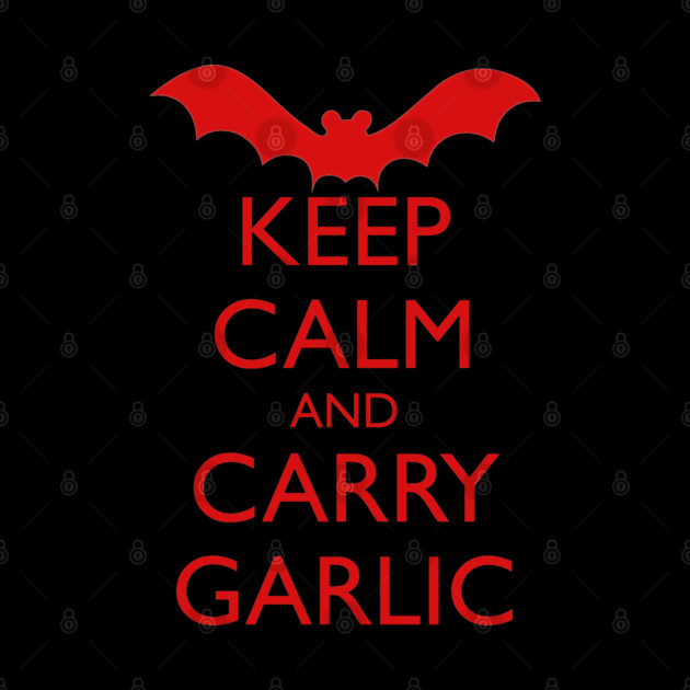KEEP CALM AND CARRY GARLIC, vampire bat by HolidayBug