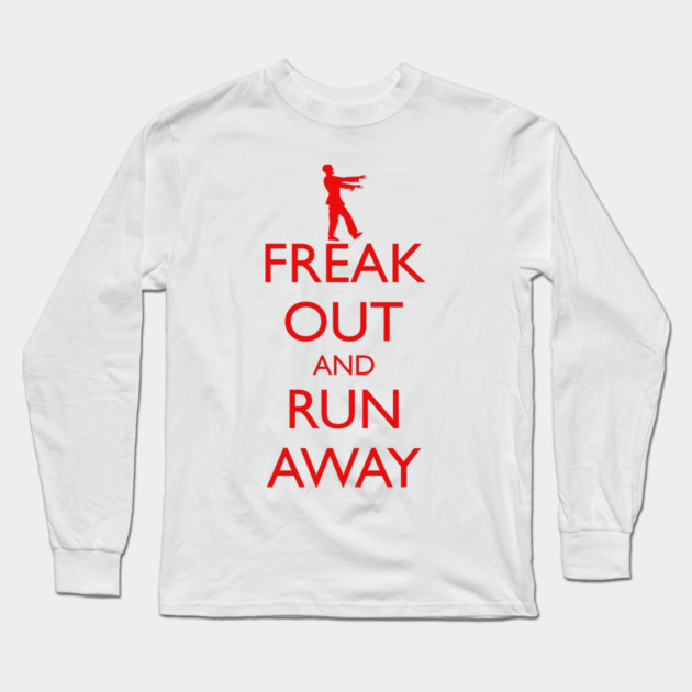 FREAK OUT AND RUN AWAY zombies Long Sleeve T-Shirt by HolidayBug