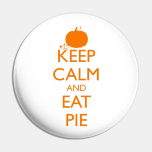 KEEP CALM AND EAT PIE, pumpkin Pin