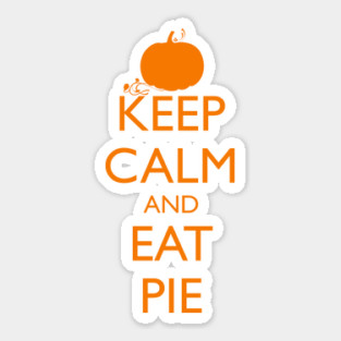KEEP CALM AND EAT PIE, pumpkin Sticker