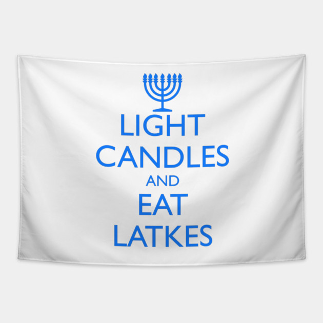 LIGHT CANDLES AND EAT LATKES, menorah Tapestry by HolidayBug