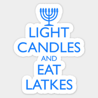 LIGHT CANDLES AND EAT LATKES, menorah Sticker