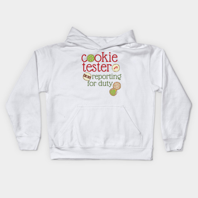 Christmas cookie tester, reporting for duty Kids Hoodie by HolidayBug