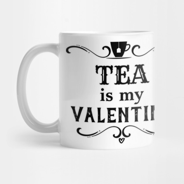 Funny Tea is my Valentine by HolidayBug