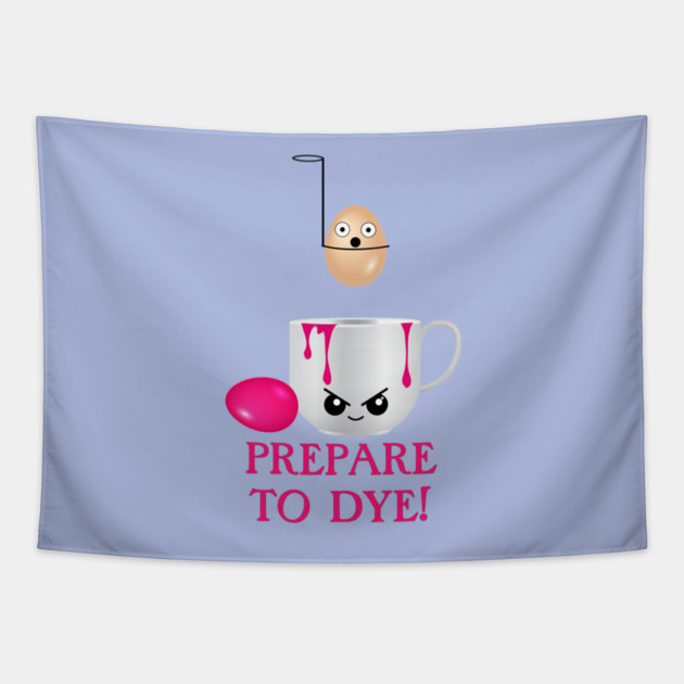 Funny Easter Prepare to Dye PinkEggs Tapestry by HolidayBug