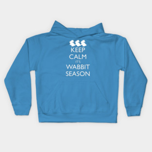 KEEP CALM IT'S WABBIT SEASON Kids Hoodie
