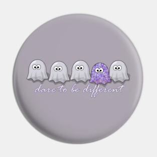 Dare to be Different Ghosts Pin
