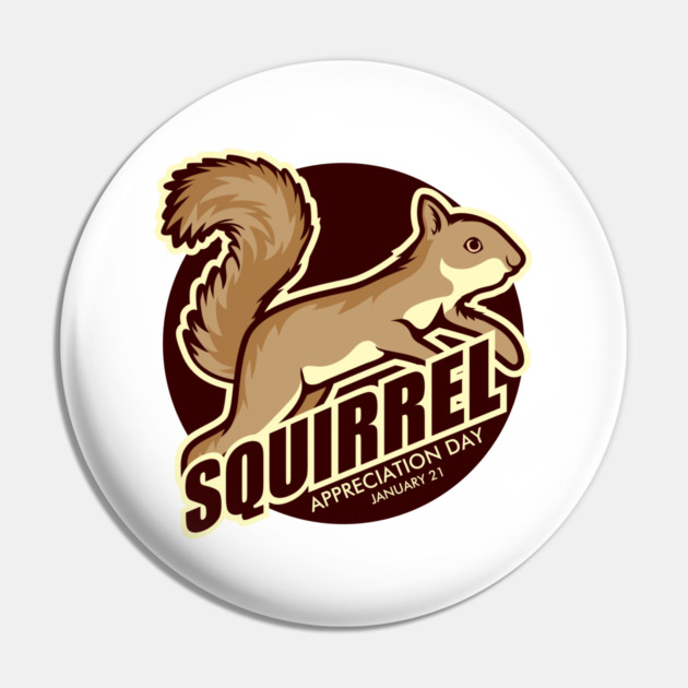 Squirrel Appreciation Day Pin by HolidayBug
