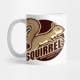 Squirrel Appreciation Day Mug