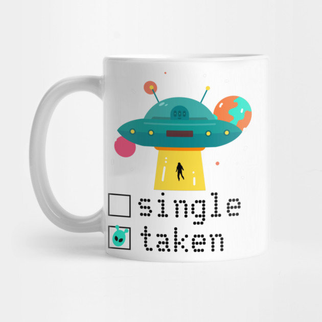 Valentine Single Taken UFO by HolidayBug