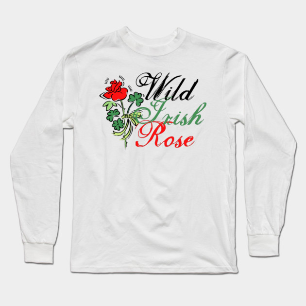 Wild Irish Rose Long Sleeve T-Shirt by HolidayBug