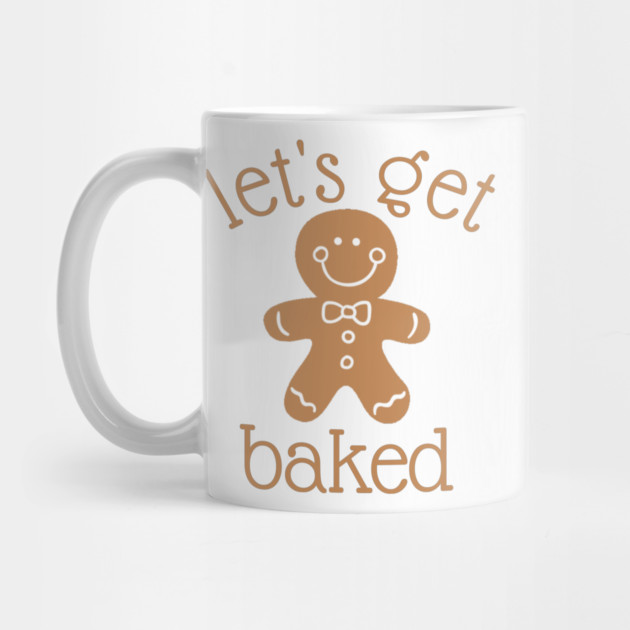 Let's Get Baked Gingerbread Man by HolidayBug