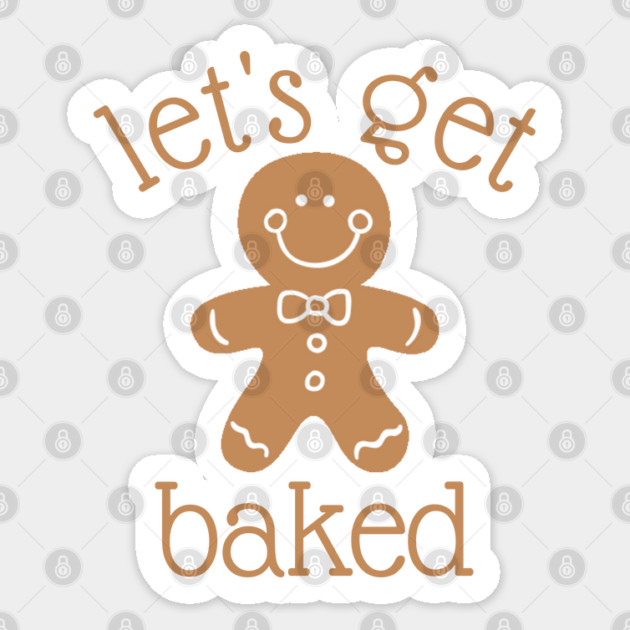 Let's Get Baked Gingerbread Man Sticker by HolidayBug