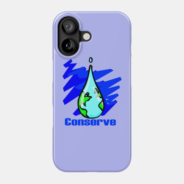 Conserve Water Earth water drop Phone Case by HolidayBug