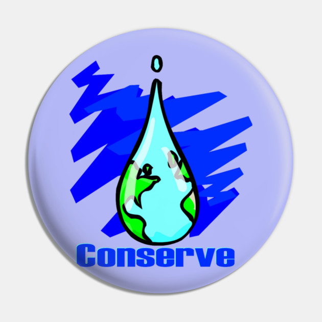 Conserve Water Earth water drop Pin by HolidayBug