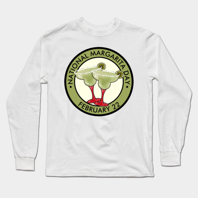 National Margarita Day Long Sleeve T-Shirt by HolidayBug