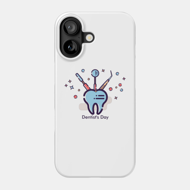Dentist’s Day, tooth and dental tools Phone Case by HolidayBug