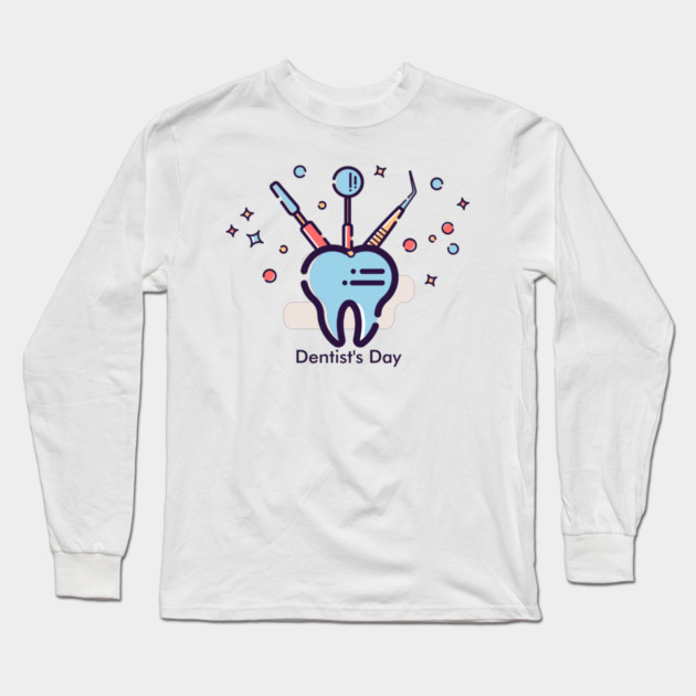 Dentist’s Day, tooth and dental tools Long Sleeve T-Shirt by HolidayBug