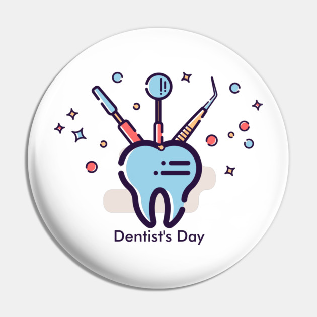 Dentist’s Day, tooth and dental tools Pin by HolidayBug