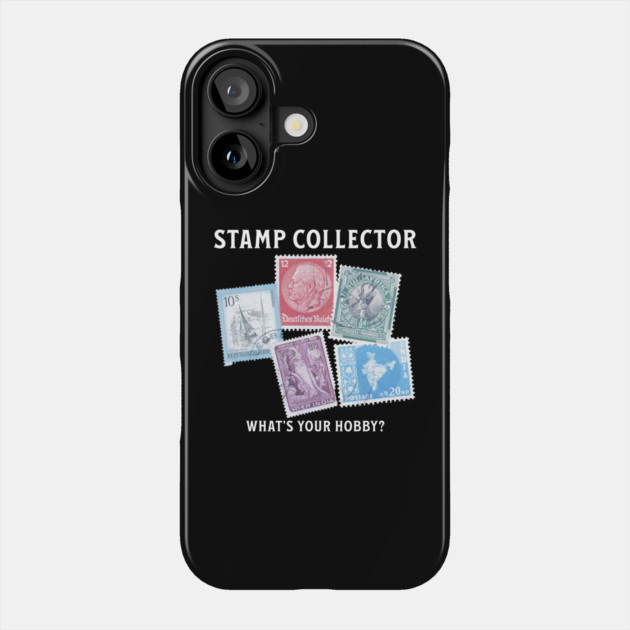 Stamp Collector, What’s your hobby? Phone Case by HolidayBug