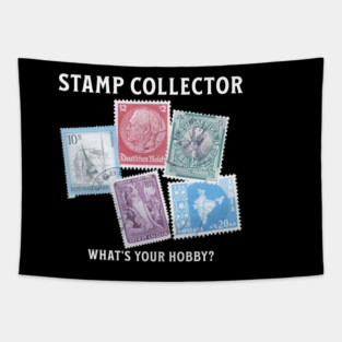 Stamp Collector, What’s your hobby? Tapestry