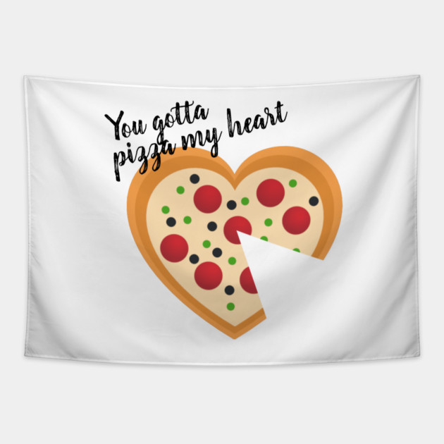 Cute You Gotta Pizza Me Heart Pun Tapestry by HolidayBug