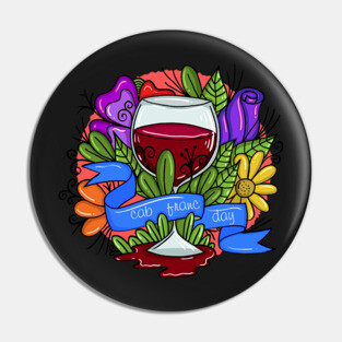 Retro Cabernet Franc Day, floral arsty wine Pin