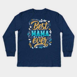 Best Mama Ever Retro Flourish Kids Long Sleeve T-Shirt