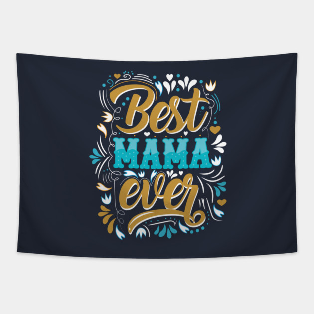 Best Mama Ever Retro Flourish Tapestry by HolidayBug
